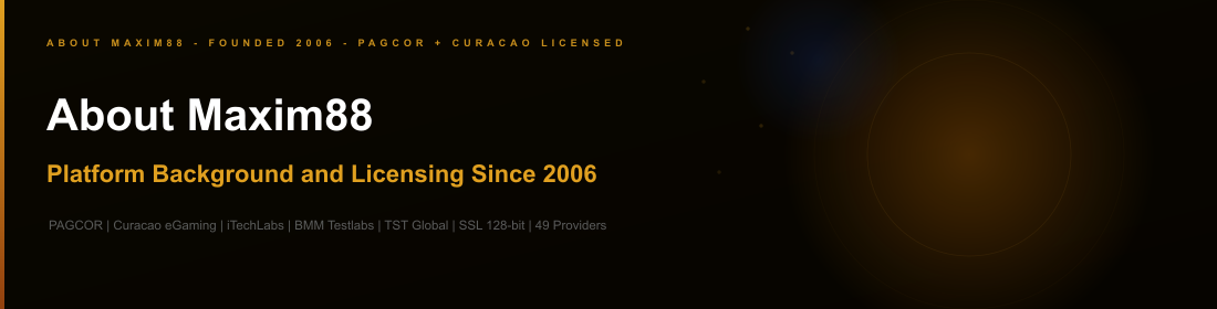 About Maxim88 platform history licensing Malaysia