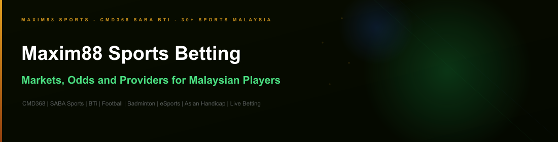Maxim88 sports betting Malaysia